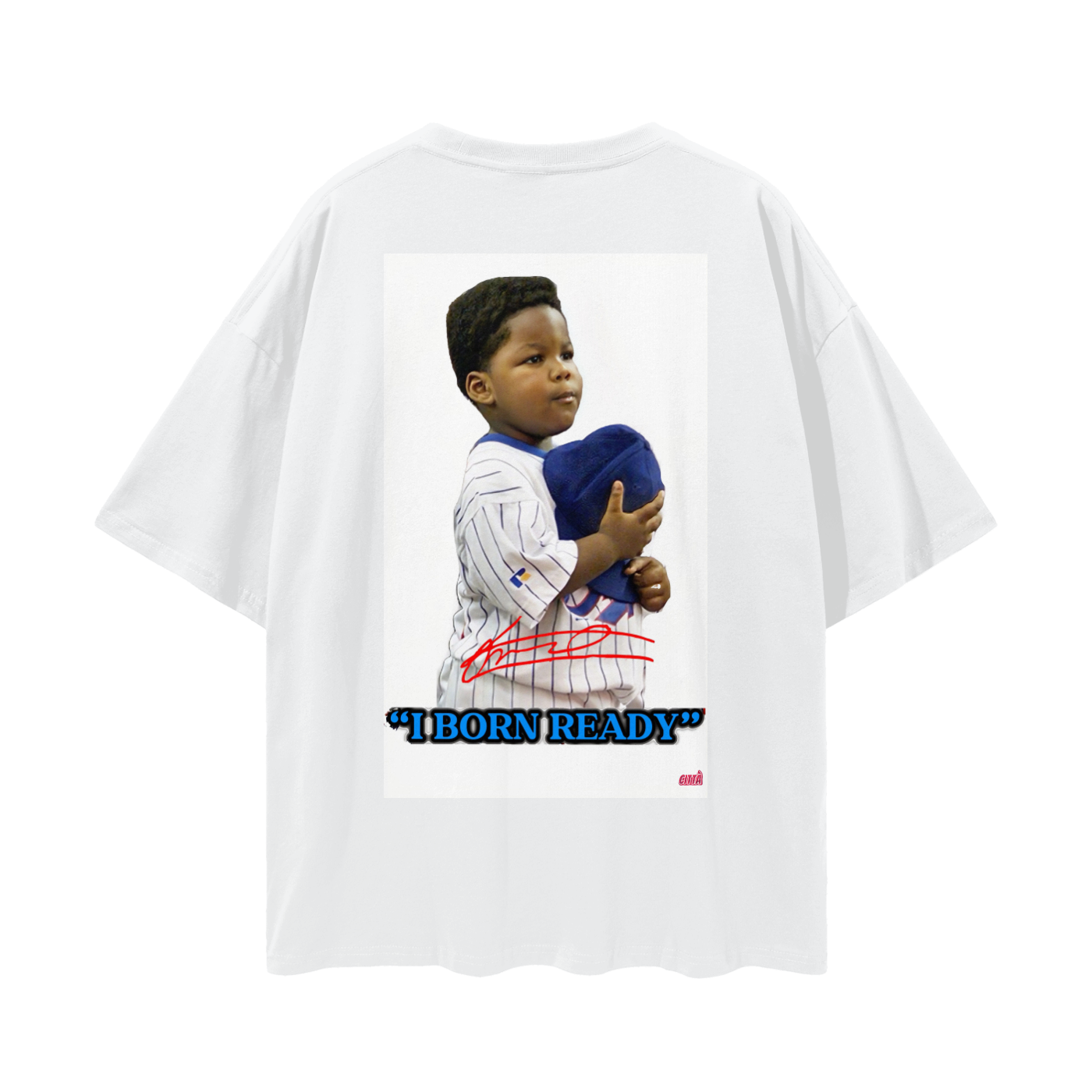 “I BORN READY” T-Shirt